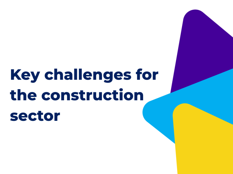 Key challenges for the construction sector: what needs to change?